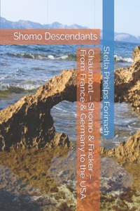 Chaumont - Shomo & Fricker - From France & Germany to the USA