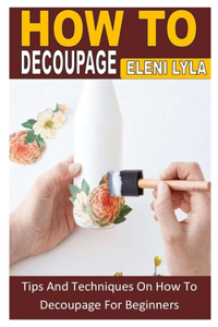 How to Decoupage