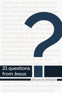 21 Questions From Jesus