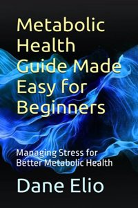 Metabolic Health Guide Made Easy for Beginners