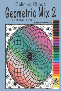 Calming Chaos Geometric Coloring Book