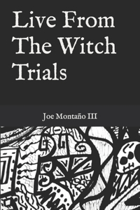 Live From The Witch Trials