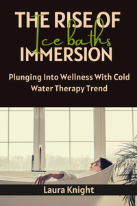 The Rise of Ice Baths Immersion
