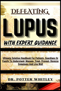 Defeating Lupus with Expert Guidance