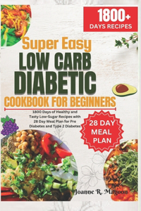 Super Easy Low Carb Diabetic Cookbook for Beginners