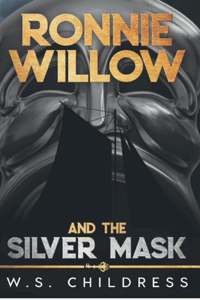 Ronnie Willow and the Silver Mask