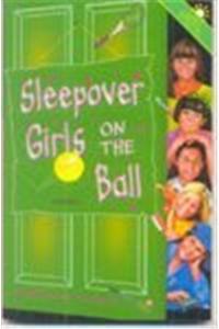 Sleepover Club (48) - Sleepover Girls on the Ball