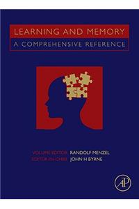 Learning and Memory: A Comprehensive Reference