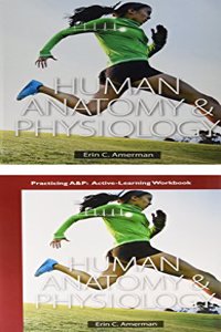Human Anatomy & Physiology; Practicing A&p Workbook for Human Anatomy & Physiology