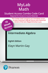 Mylab Math with Pearson Etext -- 18-Week Combo Access Card -- For Intermediate Algebra