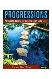 Progressions, Book 2: Paragraphs, Essays, and Essentials Study Skills: Paragraphs, Essays, and Essentials Study Skills