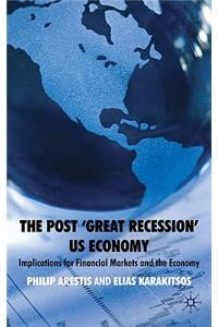 Post 'Great Recession' Us Economy