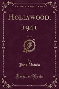 Hollywood, 1941, Vol. 30 (Classic Reprint)