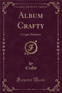 Album Crafty: Croquis Parisiens (Classic Reprint)