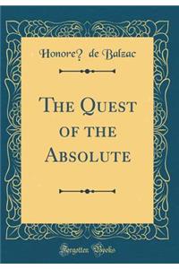 The Quest of the Absolute (Classic Reprint)
