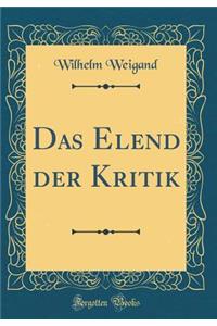 Das Elend Der Kritik (Classic Reprint)