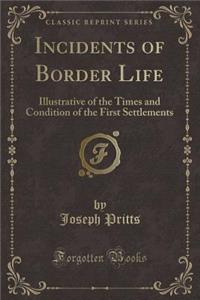 Incidents of Border Life
