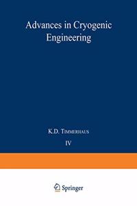 ADVANCES IN CRYOGENIC ENGINEERING