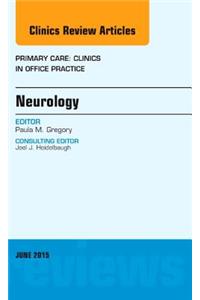 Neurology, an Issue of Primary Care: Clinics in Office Practice