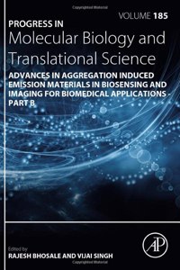 Advances in Aggregation Induced Emission Materials in Biosensing and Imaging for Biomedical Applications - Part B