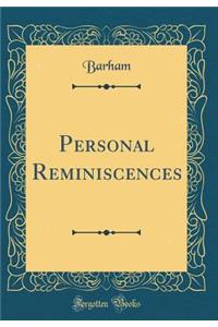 Personal Reminiscences (Classic Reprint)