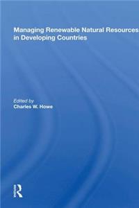 Managing Renewable Natural Resources in Developing Countries