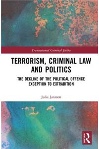 Terrorism, Criminal Law and Politics