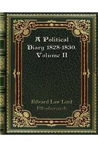 A Political Diary 1828-1830. Volume II