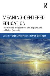Meaning-Centered Education