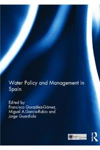 Water Policy and Management in Spain