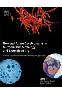 New and Future Developments in Microbial Biotechnology and Bioengineering