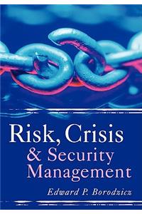 Risk, Crisis and Security Management