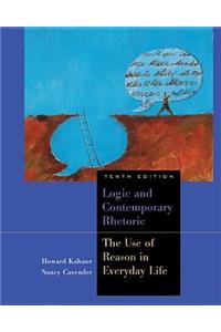 Logic and Contemporary Rhetoric The Use of Reason in Everyday Life