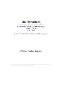 On Horseback (Webster's Chinese Simplified Thesaurus Edition)