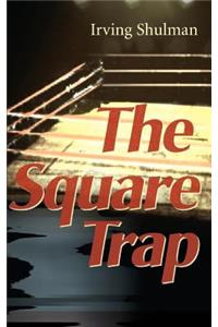 Square Trap