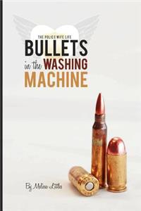 Bullets in the Washing Machine