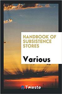 Handbook of subsistence stores
