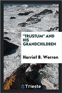 Trustum and His Grandchildren