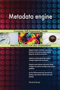 Metadata Engine Complete Self-Assessment Guide