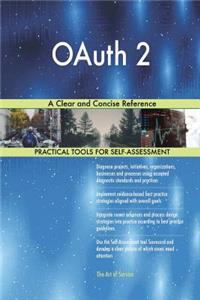 OAuth 2 A Clear and Concise Reference