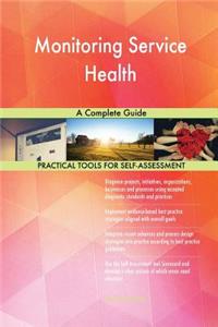 Monitoring Service Health A Complete Guide