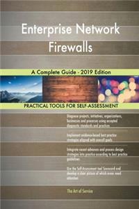 Enterprise Network Firewalls A Complete Guide - 2019 Edition
