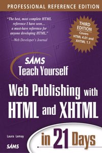 Sams Teach Yourself Web Publishing with HTML and XHTML in 21 Days, Professional Reference Edition