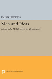 Men and Ideas: History, the Middle Ages, the Renaissance