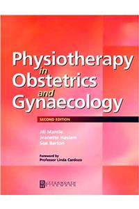 Physiotherapy in Obstetrics and Gynaecology E-Book