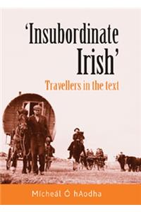 'Insubordinate Irish'
