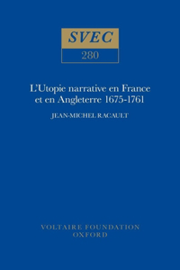 L'Utopie narrative en France et en Angleterre 1675-1761