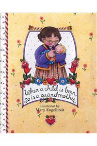 When a Child is Born, So is a Grandmother