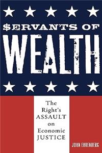 Servants of Wealth