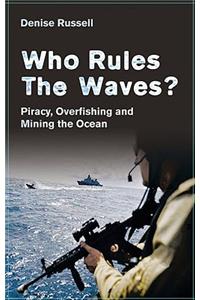 Who Rules the Waves?